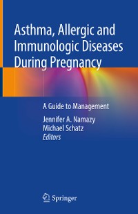 Cover Asthma, Allergic and Immunologic Diseases During Pregnancy