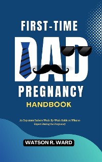 Cover First-Time Dad Pregnancy Handbook