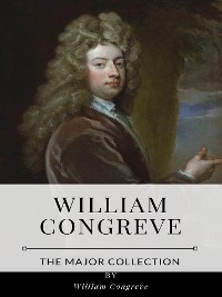Cover William Congreve – The Major Collection