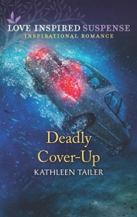 Cover Deadly Cover-Up (Mills & Boon Love Inspired Suspense)