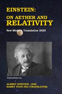 Cover Einstein: On Aether and Relativity: New Modern Translation 2025