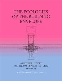 Cover The Ecologies of the Building Envelope