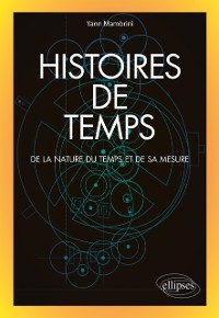 Cover Histoires de temps - De la nature du temps et de sa mesure