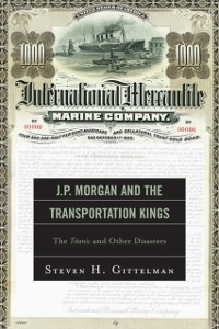 Cover J.P. Morgan and the Transportation Kings