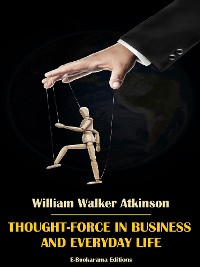 Cover Thought-Force in Business and Everyday Life