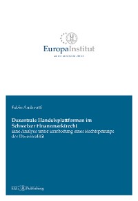 Cover Dezentrale Handelsplattformen im Schweizer Finanzmarktrecht