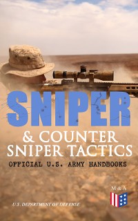 Cover Sniper & Counter Sniper Tactics - Official U.S. Army Handbooks