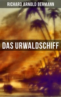 Cover Das Urwaldschiff