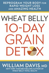 Cover Wheat Belly 10-Day Grain Detox