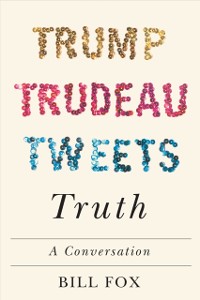 Cover Trump Trudeau Tweets Truth