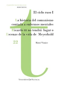Cover La historia del comunismo contada para enfermos mentales / Ricardo III no tendrá lugar o Escenas de la vida de Meyerhold