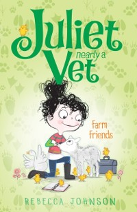 Cover Farm Friends: Juliet, Nearly a Vet (Book 3)