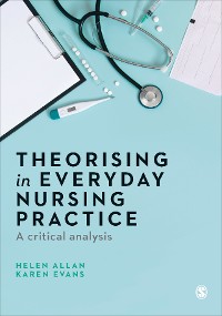 Cover Theorising in Everyday Nursing Practice