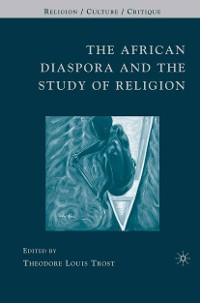 Cover The African Diaspora and the Study of Religion