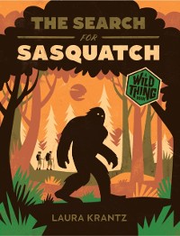 Cover Search for Sasquatch (A Wild Thing Book)