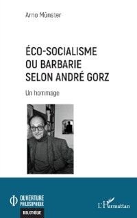 Cover Eco-socialisme ou barbarie selon Andre Gorz