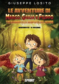 Cover Le avventure di Marco, Giulia e Filippo - II Volume