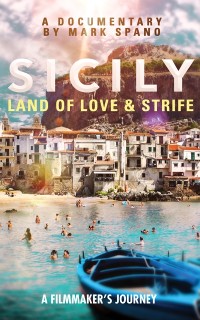 Cover Sicily: Land of Love and Strife : A Filmmaker's Journey