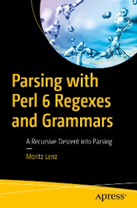 Cover Parsing with Perl 6 Regexes and Grammars