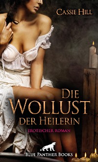Cover Die Wollust der Heilerin | Erotischer Roman