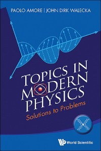 Cover TOPICS IN MODERN PHYSICS: SOLUTIONS TO PROBLEMS