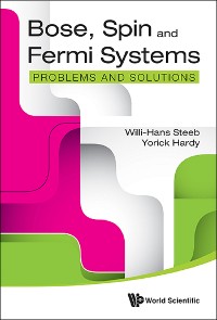 Cover BOSE, SPIN AND FERMI SYSTEMS: PROBLEMS AND SOLUTIONS