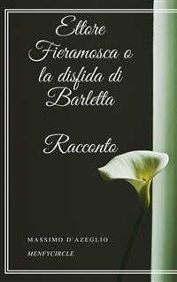 Cover Ettore Fieramosca o la disfida di Barletta: Racconto