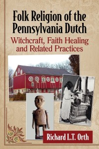 Cover Folk Religion of the Pennsylvania Dutch