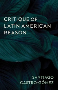 Cover Critique of Latin American Reason