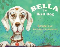 Cover Bella the Bird Dog