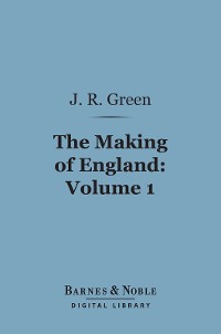 Cover The Making of England, Volume 1 (Barnes & Noble Digital Library)