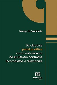 Cover Da cláusula penal punitiva como instrumento de ajuste em contratos incompletos e relacionais