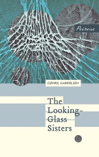 Cover The Looking-Glass Sisters