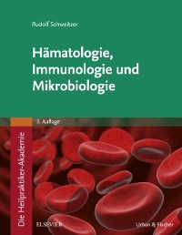 Cover Die Heilpraktiker-Akademie. Hämatologie, Immunologie und Mikrobiologie