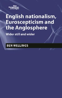 Cover English nationalism, Brexit and the Anglosphere