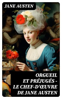 Cover Orgueil et Préjugés - Le chef-d'œuvre de Jane Austen