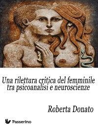 Cover Una rilettura critica del femminile tra psicoanalisi e neuroscienze