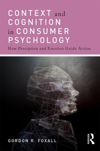 Cover Context and Cognition in Consumer Psychology
