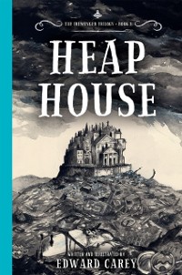 Cover Heap House (Iremonger #1)