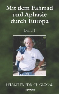 Cover Mit dem Fahrrad und Aphasie durch Europa. Band 1