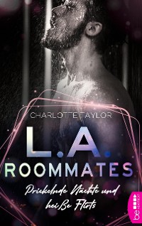 Cover L.A. Roommates - Prickelnde Nächte und heiße Flirts