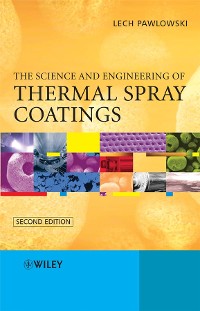 Cover The Science and Engineering of Thermal Spray Coatings