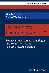 Cover "Ich studiere Theologie, weil ..."