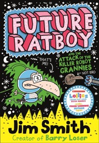 Cover Future Ratboy and the Attack of the Killer Robot Grannies (Future Ratboy)