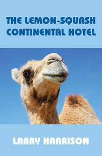 Cover The Lemon-Squash Continental Hotel