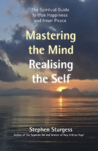 Cover Mastering the Mind, Realising the Self