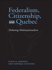 Cover Federalism, Citizenship and Quebec