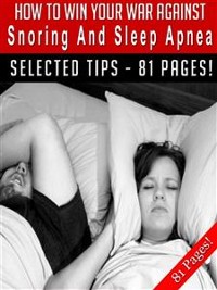 Cover How To Win Your War Against Snoring And Sleep Apnea