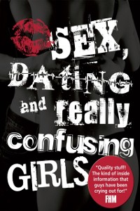 Cover Sex, Dating and Really Confusing Girls