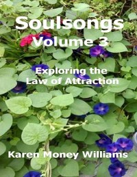 Cover Soulsongs Volume 3: Exploring the Law of Attraction